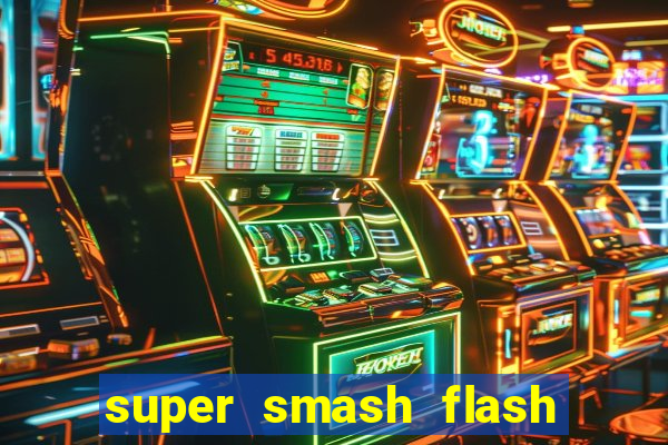 super smash flash 2 completo no jogos 360